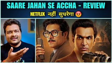 Saare Jahan Se Accha (Netflix) - Web Series Review