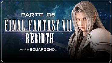 Final Fantasy VII Rebirth - Parte 5: Historia y exploracion - Jeshua Games