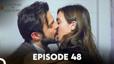 Black Pearl | Kala Moti in Urdu-Hindi Dubbed Episode 48 | Siyah İnci