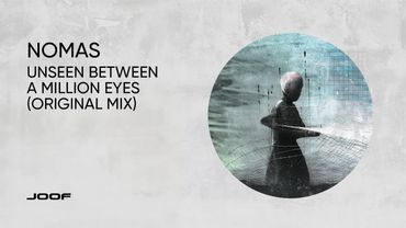Nomas — Unseen Between One Million Eyes (Original Mix)