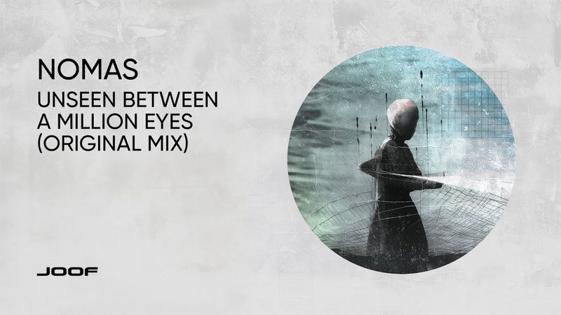 Nomas — Unseen Between One Million Eyes (Original Mix)