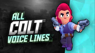 COLT Voice Lines | Brawl Stars