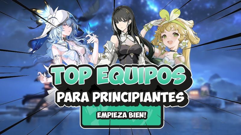 LOS MEJORES EQUIPOS PARA PRINCIPIANTES! BUSCA ESTOS PERSONAJES YA | Wuthering Waves