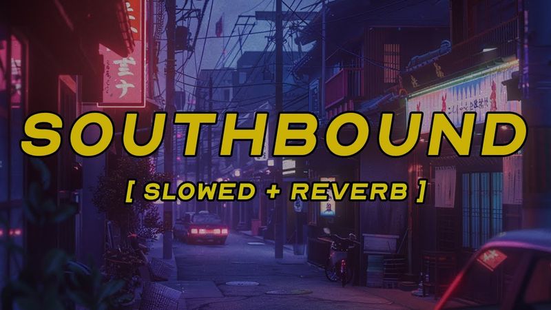 artemas - southbound [ slowed + reverb ] (lyrics)
