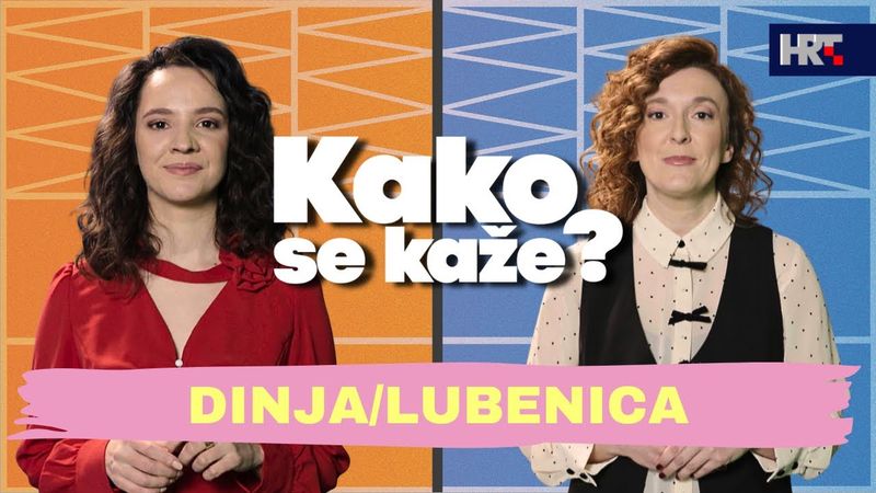 Kako se kaže? Dinja/lubenica