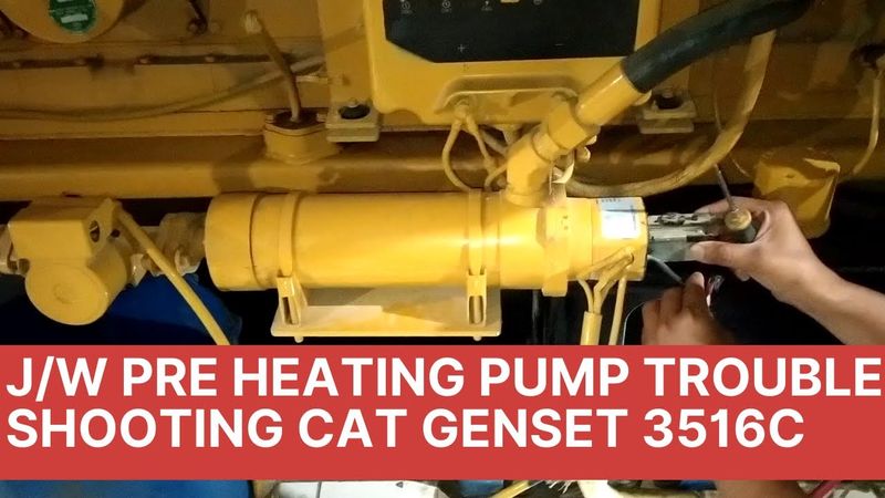 CATERPILLAR GENERATOR JACKET WATER PRE HEATING PUMP (TROUBLE SHOOTING) REMOVING PUMP & THERMOSTAT