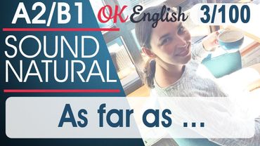3/100 As far as ... 🇺🇸 Курс разговорного английского языка: TOP 100 English phrases | OK English