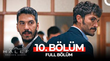 Halef: Köklerin Çağrısı 10. Bölüm