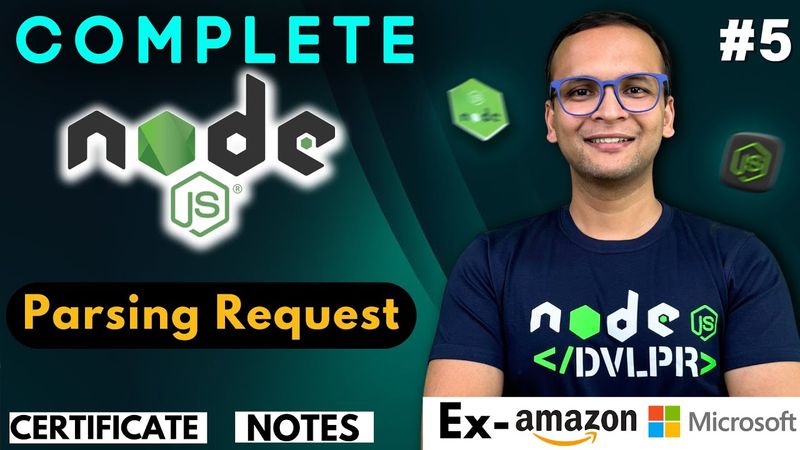 🚀🔥  Lecture 5: Parsing Request | NodeJS Complete Course ❤️ in Hindi | Notes | Certification