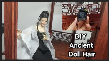 DIY How to make Chinese ancient doll hair | Cách làm tóc cho búp bê BJD