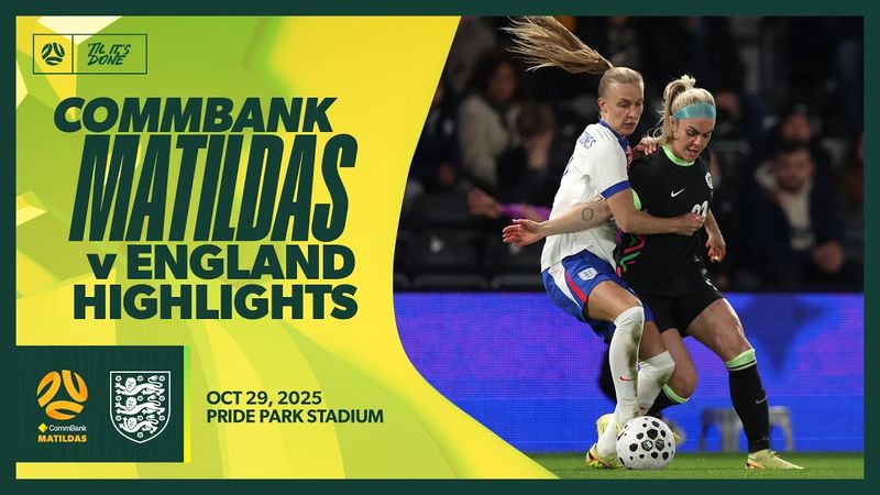 CommBank Matildas v England | Highlights | International Friendly