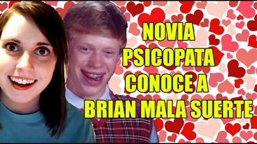 NOVIA PSICOPATA CONOCE A BRIAN MALA SUERTE (MEMES)