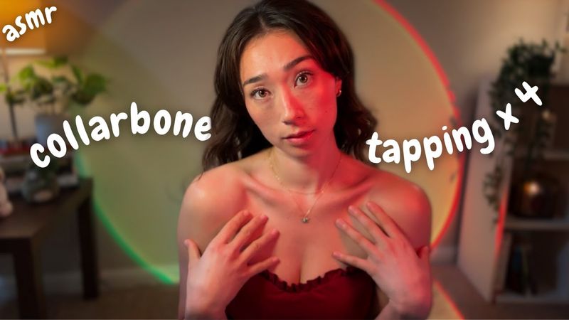 ASMR 4 Types of Collarbone Tapping