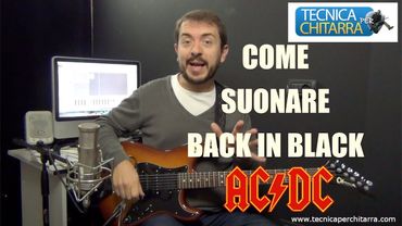 Lezioni di chitarra: come suonare Back in Black  degli AC/DC