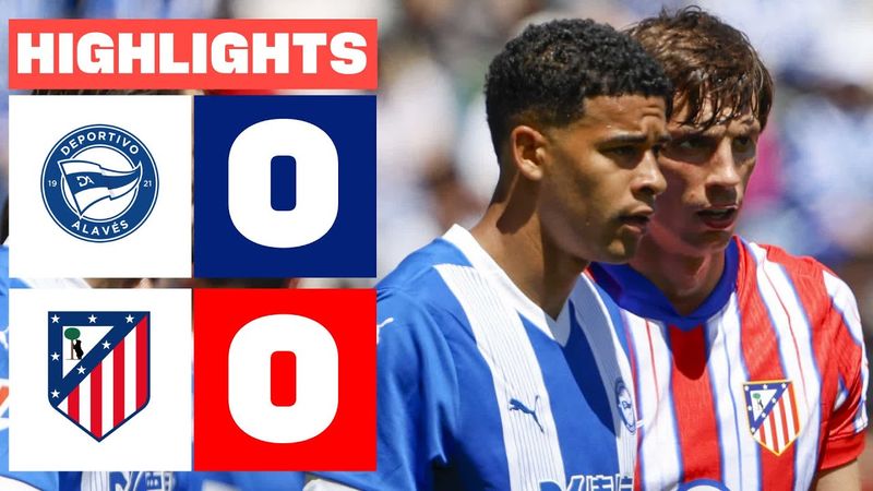 DEPORTIVO ALAVÉS 0 - 0 ATLÉTICO DE MADRID  I HIGHLIGHTS LALIGA EA SPORTS