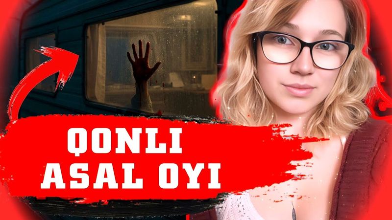 QONLI ASAL OYI YOXUD JASAD BILAN SAYOHAT