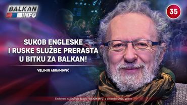 INTERVJU: Velimir Abramović – Sukob engleske i ruske službe prerasta u bitku za Balkan! (21.12.2024)