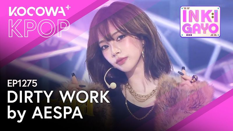 AESPA - DIRTY WORK | Inkigayo EP1275 | KOCOWA+