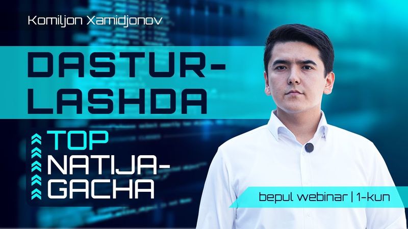 Komiljon Xamidjonov | Dasturlashda 0 dan natijagacha | 1-kun