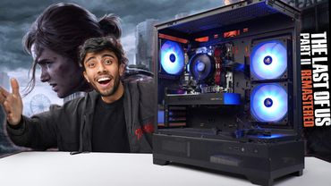 I Built Best Budget PC For - The Last of US Part 2 Remastered [NEW] 🤩 Live Test