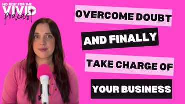 338 | How to Overcome Doubt and Take Full Control of Your Business