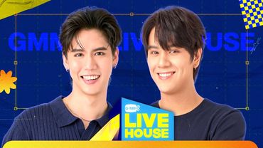 GMMTV LIVE HOUSE with NANON and SING