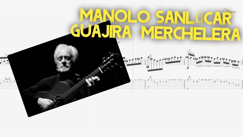 [Tab] Manolo Sanlúcar Guajira -Merchelera