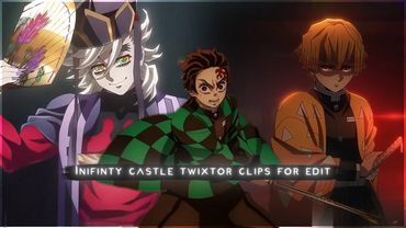 Demon Slayer Infinity Castle Fights 4K | kimetsu no yaiba Trailer Twixtor |  Twixtor Pack