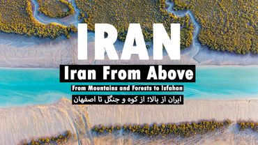 Iran From Above: From Mountains and Forests to Isfahan|  ایران از بالا: از کوه و جنگل تا اصفهان زیبا