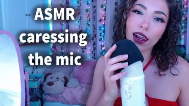 ASMR slowly caressing the mic