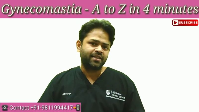 Detailed Overview of Gynecomastia A-Z in 4 minutes
