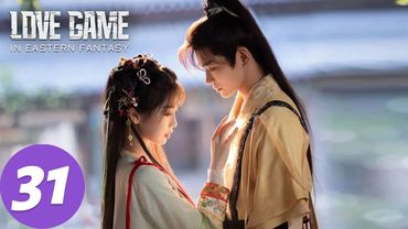 المسلسل الصيني "لعنة الحب في الفنتاسي الشرقية"｜الحلقة 31｜Love Game in Eastern Fantasy｜WeTV