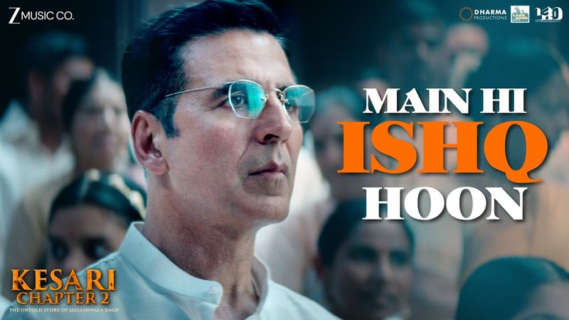 Main Hi Ishq Hoon | Kesari Chapter 2 | Akshay Kumar, Regina | Sanjith H, Shashwat S, Irshad |Lyrical