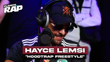 [EXCLU] Hayce Lemsi - HoodTrap Freestyle #PlanèteRap