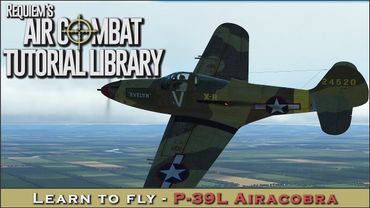 Learn to fly the P-39L Airacobra