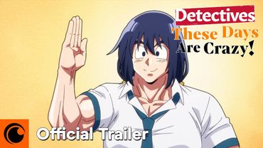 Detectives These Days Are Crazy! | OFFICIAL TRAILER