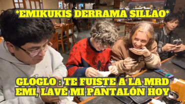 EMIKUKIS DERRRAMA SILLAO SOBRE GLOGLO Y CHIKEN