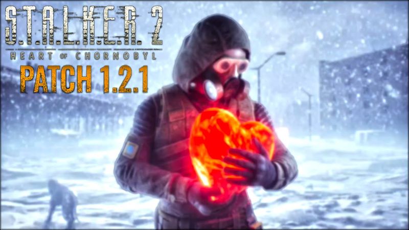S.T.A.L.K.E.R. 2: Вийшов Patch 1.2.1 - Огляд патчу, всі деталі!