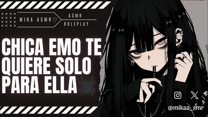 CHICA EMO TE QUIERE SOLO PARA ELLA🕷️|ASMR/ROLEPLAY ♡