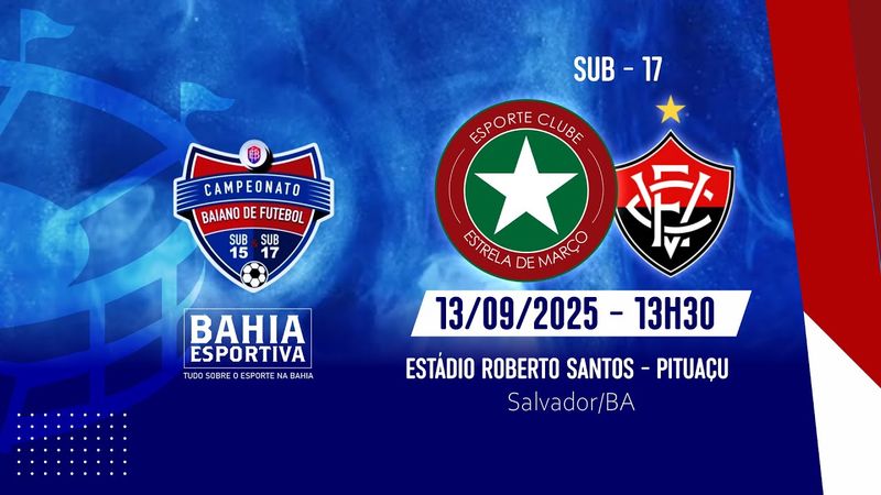BAIANO SUB 17 | ESTRELA DE MARÇO x VITÓRIA - 13/09 (AO VIVO) RODADA 8 ⚽🎥