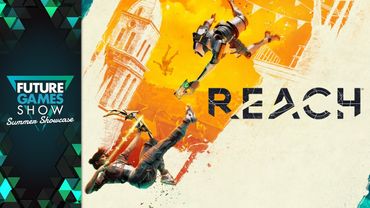 Reach Reveal Trailer - Future Games Show Summer Showcase 2025