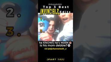 Ranking the Best Invincible Edits PART 103
