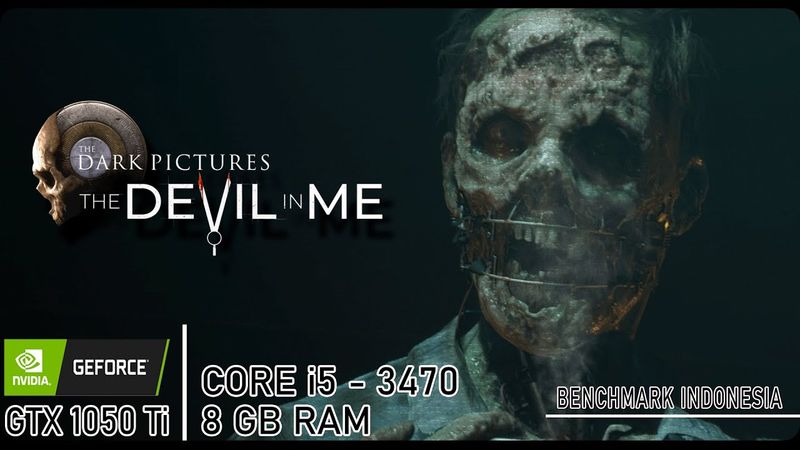 Dark Picture Anthology: The Devil In Me | GTX 1050 Ti - i5-3470 - 8 GB RAM | Benchmark Indonesia