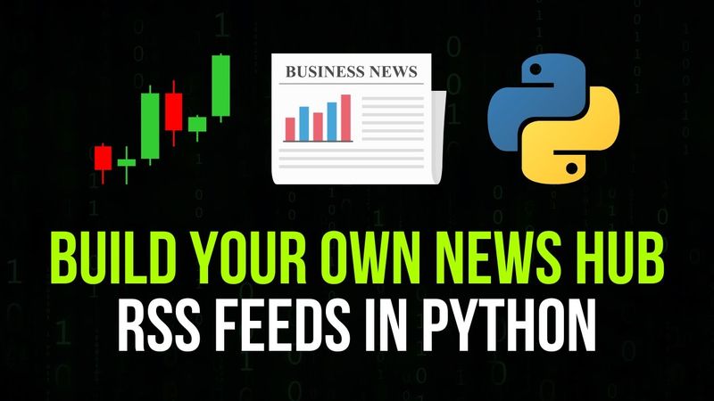 Build Your Own News Hub in Python - RSS Feed Aggregator