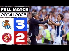 Real Sociedad 3-2 Girona FC | FULL MATCH | LALIGA EA SPORTS 2024/25