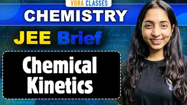 JEE Brief: Chemical Kinetics | One Shot for JEE Main and Advanced | Sakshi Vora