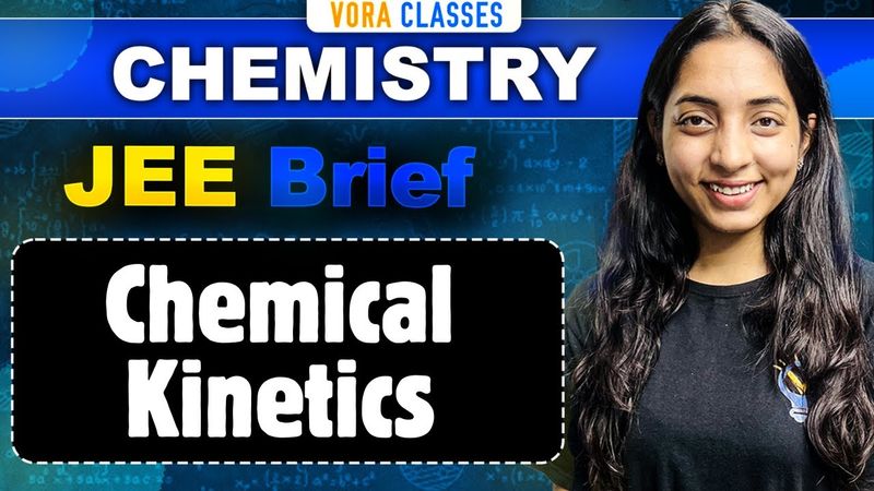 JEE Brief: Chemical Kinetics | One Shot for JEE Main and Advanced | Sakshi Vora