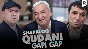 Shapaloq - Qudani gapi gap