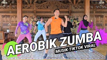 ZUMBA AEROBIK MUSIK TIKTOK VIRAL