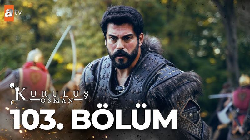 Kuruluş Osman 103. Bölüm @atvturkiye